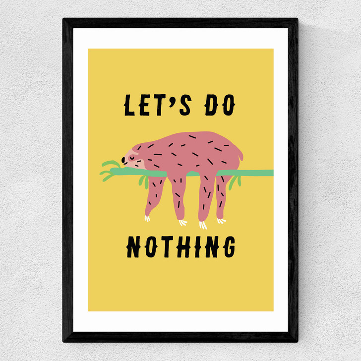 Let's Do Nothing Medium Black Frame