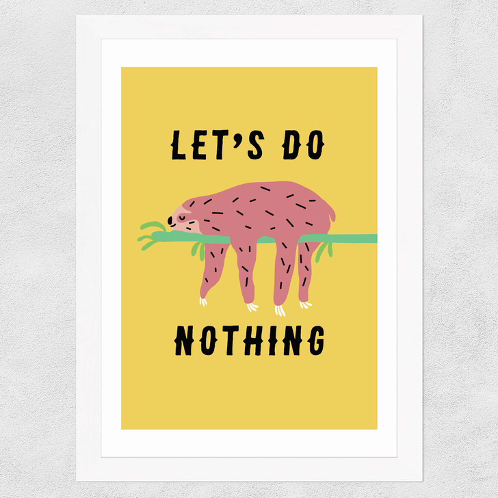 Let's Do Nothing Wide White Frame