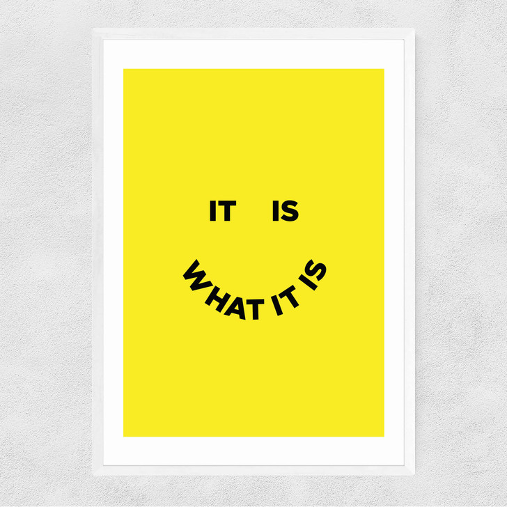 It Is What It Is Narrow White Frame It Is What It Is Narrow White Frame