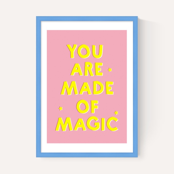 You Are Made of Magic