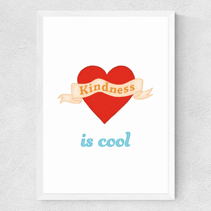 Kindness is Cool Medium White Frame Kindness is Cool Medium White Frame