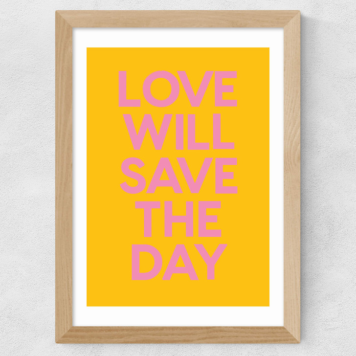 Love Will Save The Day Wide Oak Frame Love Will Save The Day Wide Oak Frame