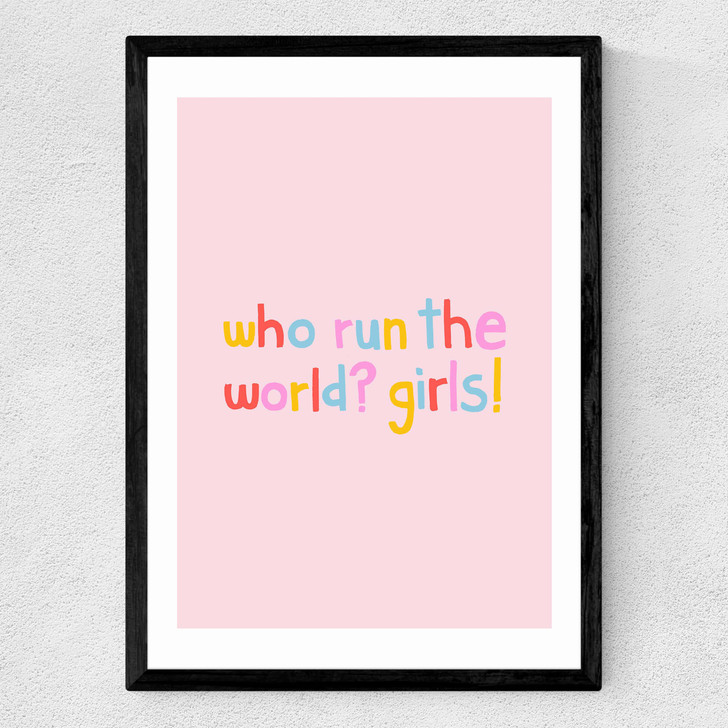 Who Run The World Medium Black Frame