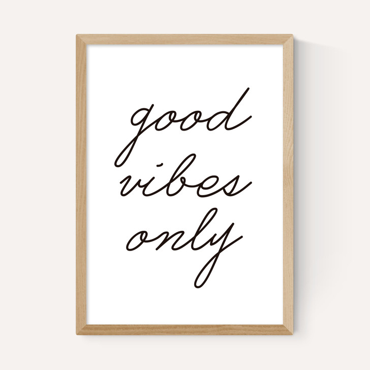 Good Vibes Only