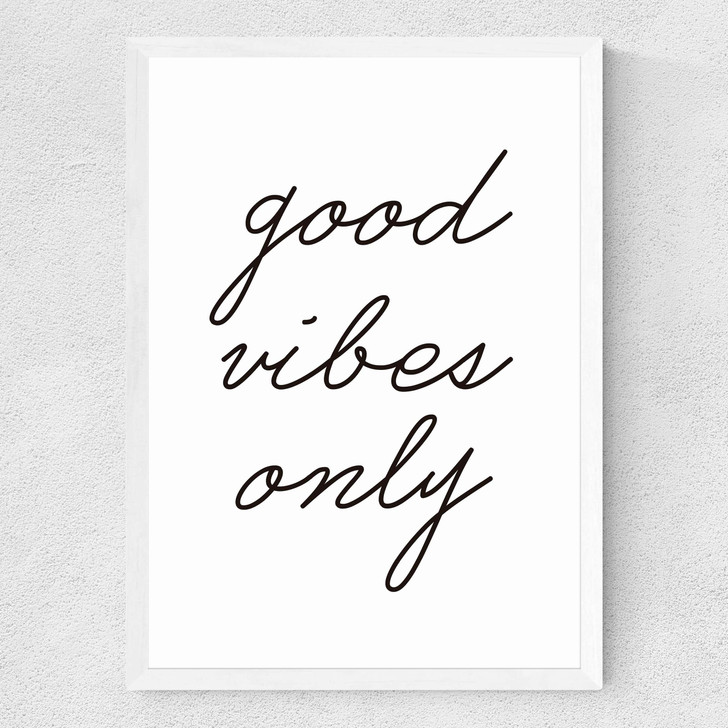 Good Vibes Only Medium White Frame