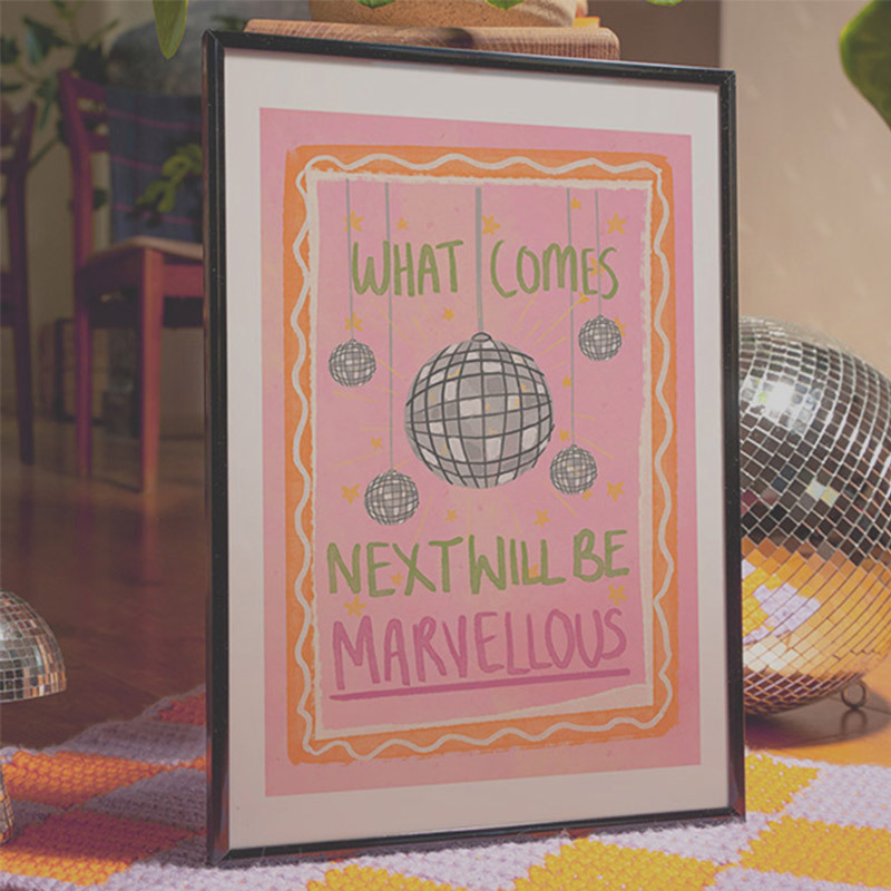 what comes next will be marvellous art print by illustrated by weezy in black frame