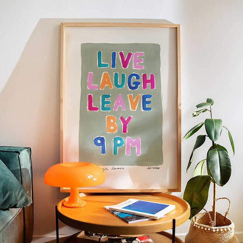 Live laugh leave by 9pm art print by natalie cass in oak frame