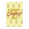 I Don't Carrot All Chocolate Portrait