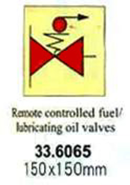 FIRE CONTROL SIGN REMOTE CTRLD FUEL/LUB OIL VALVE 150X150MM