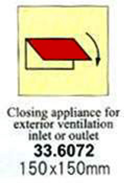 FIRE CONTROL SIGN CLOSING APPL FOR EX VEN IN/OUTLET 150X150MM