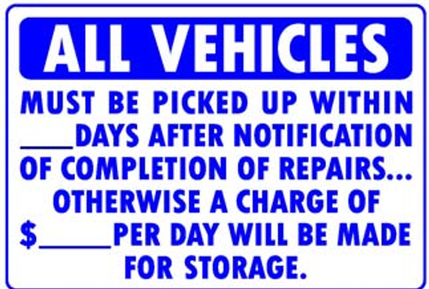 Sign - ALL VEHICLES MUST BE PICKED UP WITHIN____DAYS (14in x 20in)