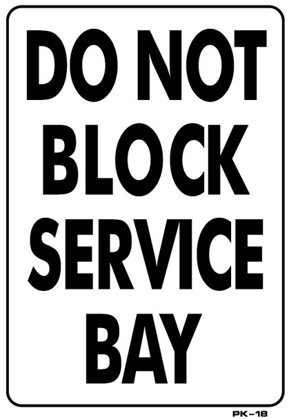 Sign - Do Not Block Service Bay