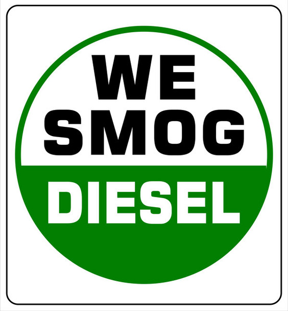 We Smog Diesel | 24in. x 26in.| High Density Plastic