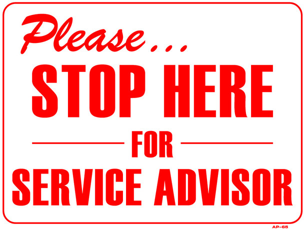 Sign - Please STOP HERE for SERVICE ADVISOR (14in x 20in)