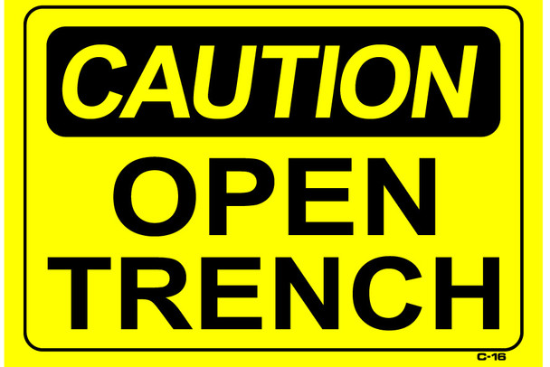 Sign - Caution Open Trech (10in x 14in)