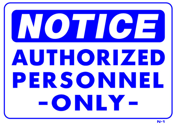 Sign - Notice Authorized Personnel Only (10in x 14in)