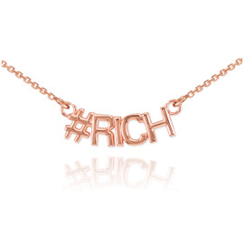 14k Rose Gold #RICH Necklace