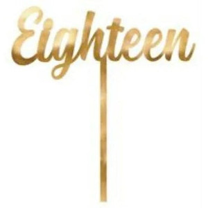 Eighteen Acrylic Cake Topper - Gold. Stunning Eighteen Acrylic Cake Topper - Gold. Stunning