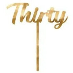 Thirty Gold Acrylic Cake Topper. Stunning Thirty Gold Acrylic Cake Topper. Stunning