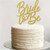 Bride to Be Cake Topper. Gold Glitter Card
