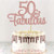 50 & Fabulous Rose Pink Cake Topper. Quality Card