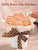 Wilton Gifts From The Kitchen Book featuring homemade baking gift ideas, recipes and presentation inspiration for special occasions.