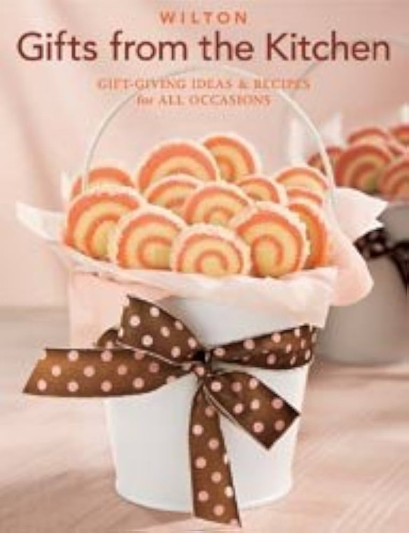 Wilton Gifts From The Kitchen Book featuring homemade baking gift ideas, recipes and presentation inspiration for special occasions.
