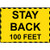 "Stay Back 100 FT", 7x10 Sign