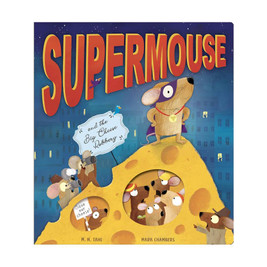 Book  Supermouse and the Big Cheese Robbery