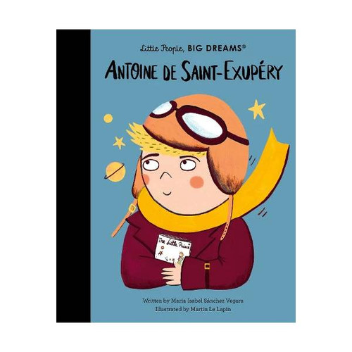 Little People, Big Dreams Book - Antoine De Saint Exupery