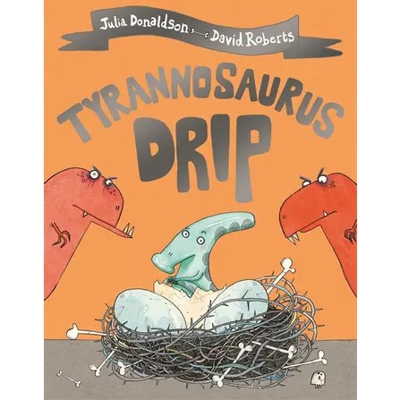 Tyrannosaurus Drip - Children's Story Book
