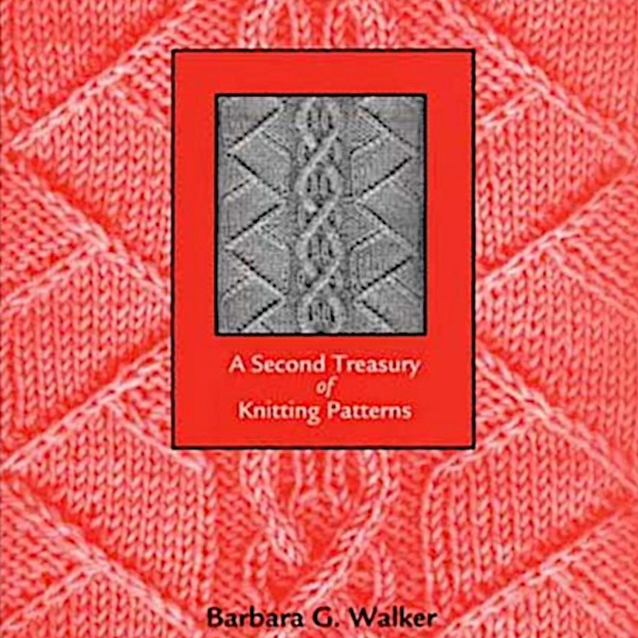 A Treasury of Knitting Patterns: Walker, Barbara G.: 9780942018165