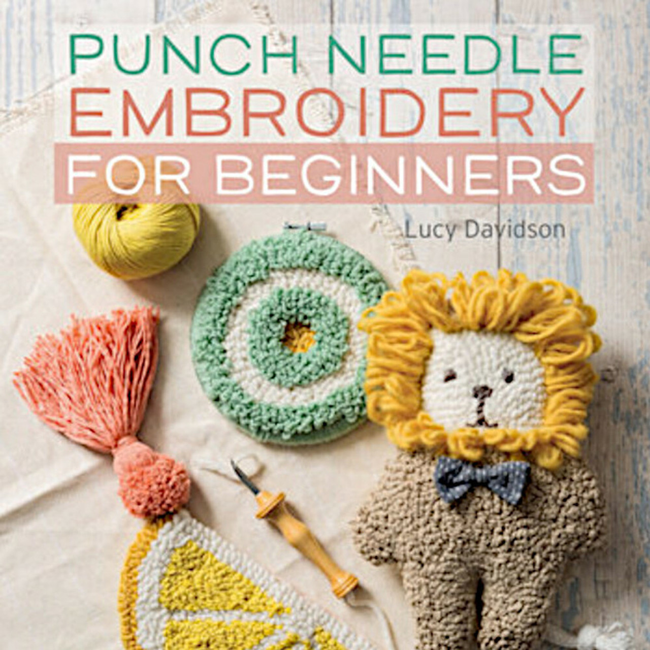Punch Needle Embroidery for Beginners [Book]