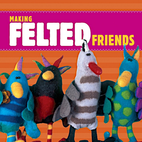 Making Felted Friends Cover Thumbnail