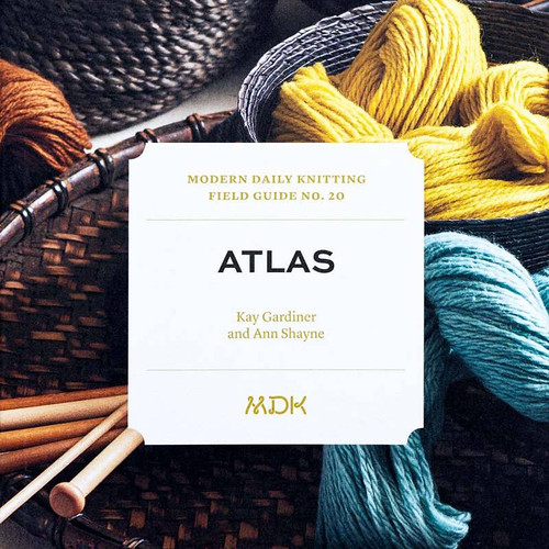 Modern Daily Knitting Field Guide No. 20 Atlas Cover Thumbnail