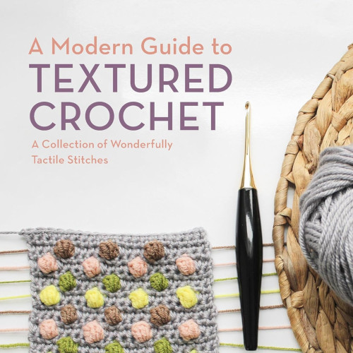 A Modern Guide to Textured Crochet Cover Thumbnail