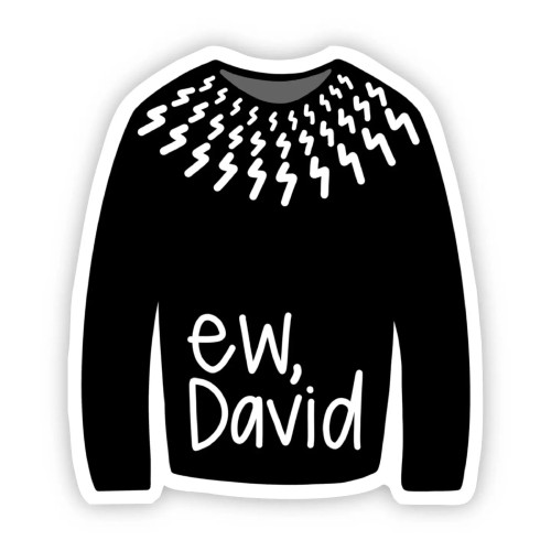 Big Moods Sticker Ew, David Sweater