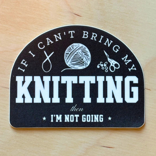 Comma Craft Co. Vinyl Sticker Bring My Knitting