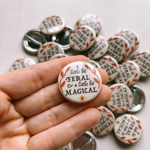 Lantern Print Co. Button A Little Bit Feral (1.25")