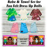 In The Hoop Towel n Robe Set for Felt Fun Dolls ( Embroidery machine design)