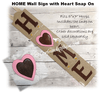 In The Hoop HOME Sign With Heart Decoration Embroidery Machine Design