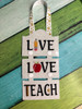 In The Hoop LIVE LOVE TEACH 4x4 Sign Embroidery Machine Design