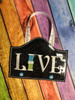 In The Hoop LIVE LOVE SEW 5x7 Sign Embroidery Machine Design