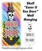 In The Hoop Skull Enter If You Dare Wall Hanging EMbroidery Machine Design
