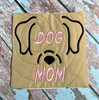 In The Hoop Dog Mom Coaster Embroidery Machine Design