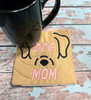 In The Hoop Dog Mom Coaster Embroidery Machine Design