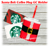 In The Hoop Santa Belt Coffee Gift Card Holder Embroidery Machine Design