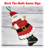 In The Hoop Santa Deck The Halls Sign Embroidery Machine Design