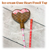 In The Hoop Ice Cream Heart Pencil Topper Embroidery Machine Design
