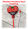 In The Hoop Chocolate Strawberry Heart Pencil Topper Embroidery Machine Design